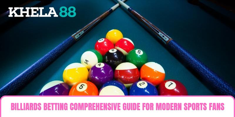Billiards Betting Comprehensive Guide for Modern Sports Fans Billiards Betting Comprehensive Guide for Modern Sports Fans