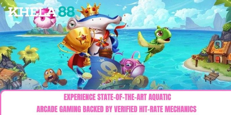 Experience state-of-the-art aquatic arcade gaming backed by verified hit-rate mechanics Experience state-of-the-art aquatic arcade gaming backed by verified hit-rate mechanics