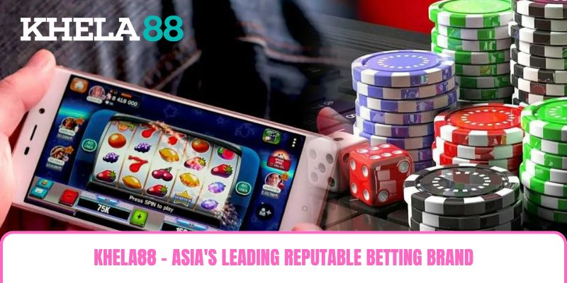 Khela88 - Asia's leading reputable betting brand Khela88 - Asia's leading reputable betting brand