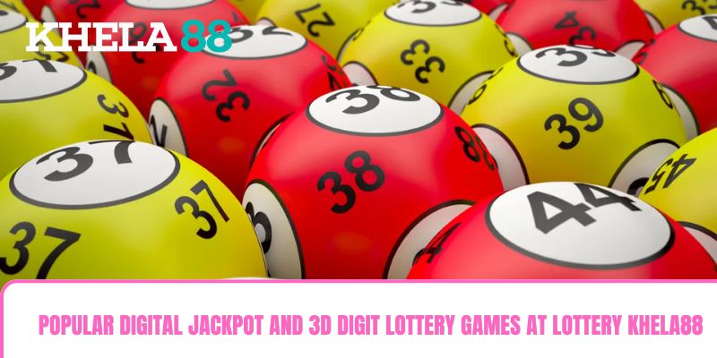 Popular digital jackpot and 3D digit lottery games at Lottery khela88 Popular digital jackpot and 3D digit lottery games at Lottery khela88