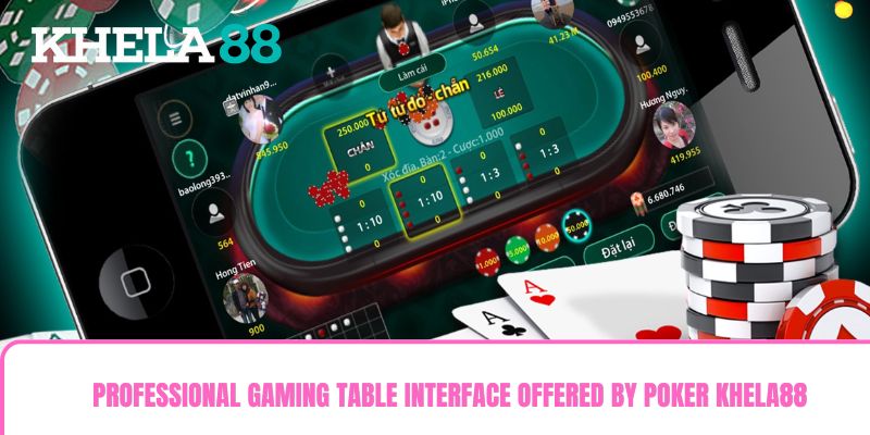 Professional gaming table interface offered by Poker khela88 Professional gaming table interface offered by Poker khela88